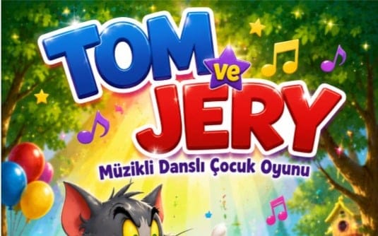 Tom ve Jerry - Müzikli Danslı Çocuk Oyunu