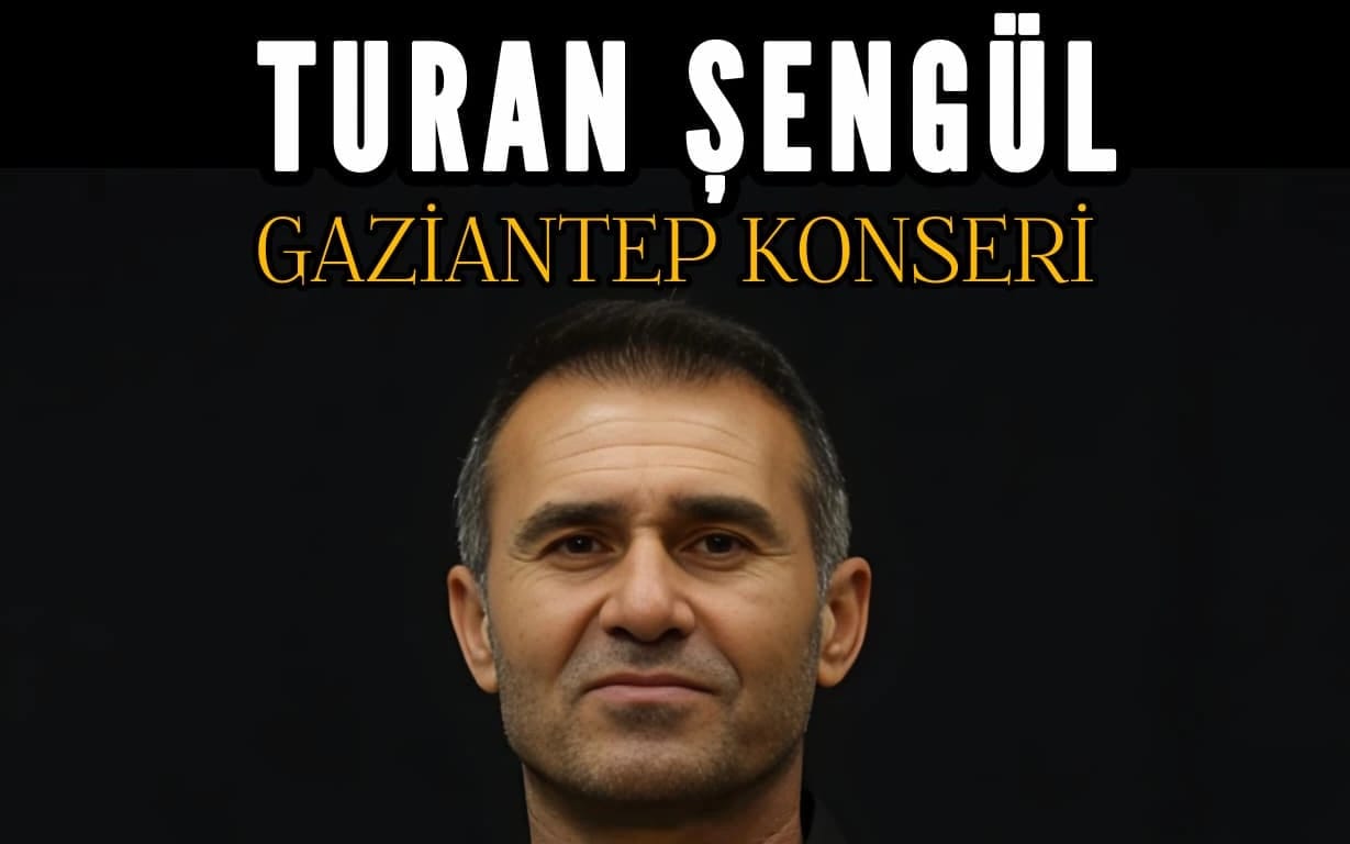 Turan Şengül Gaziantep Konseri