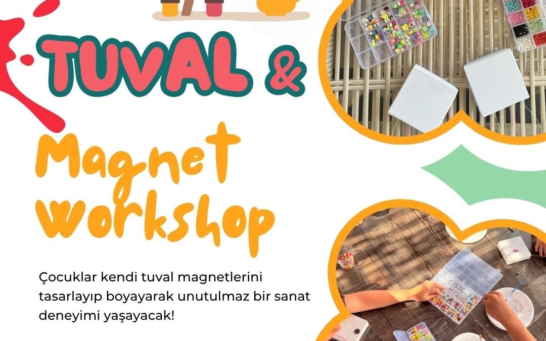 Tuval & Magnet Workshop