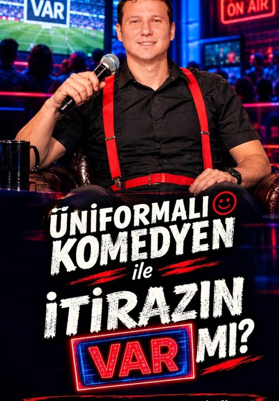 Üniformalı Komedyen ile İtirazın Var Mı?