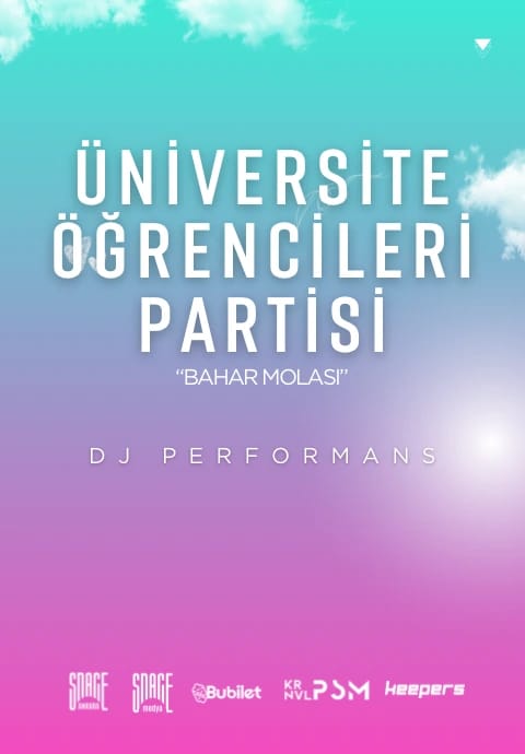 Üniversite Öğrencileri Partisi “Bahar Molası”