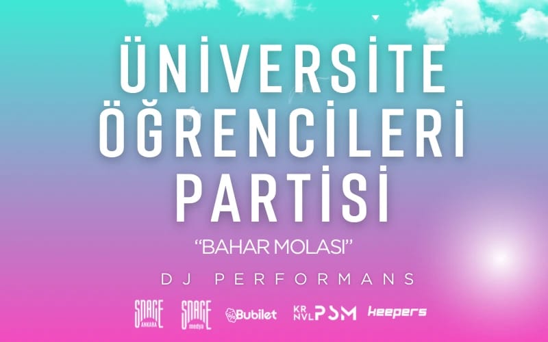 Üniversite Öğrencileri Partisi “Bahar Molası”