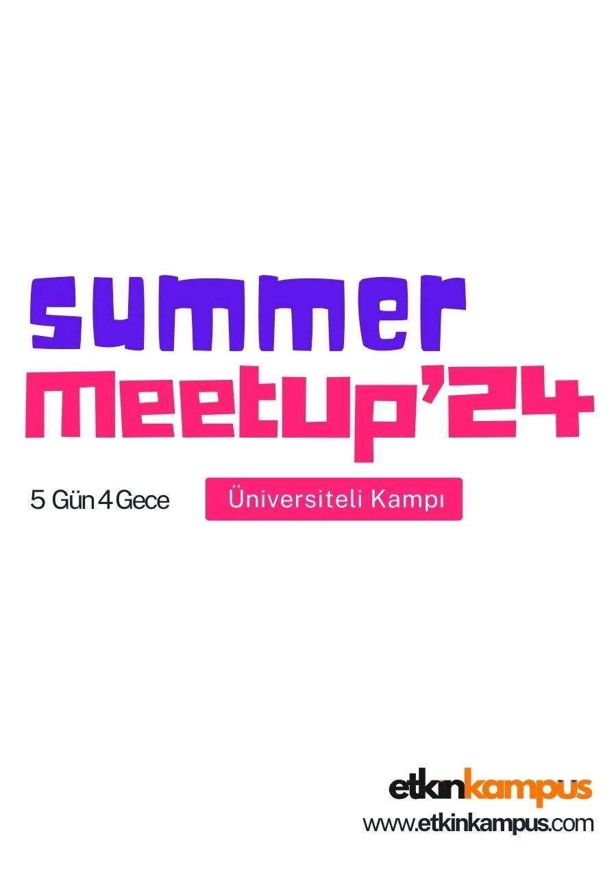 Üniversiteli Kampı - Summer Meetup'24