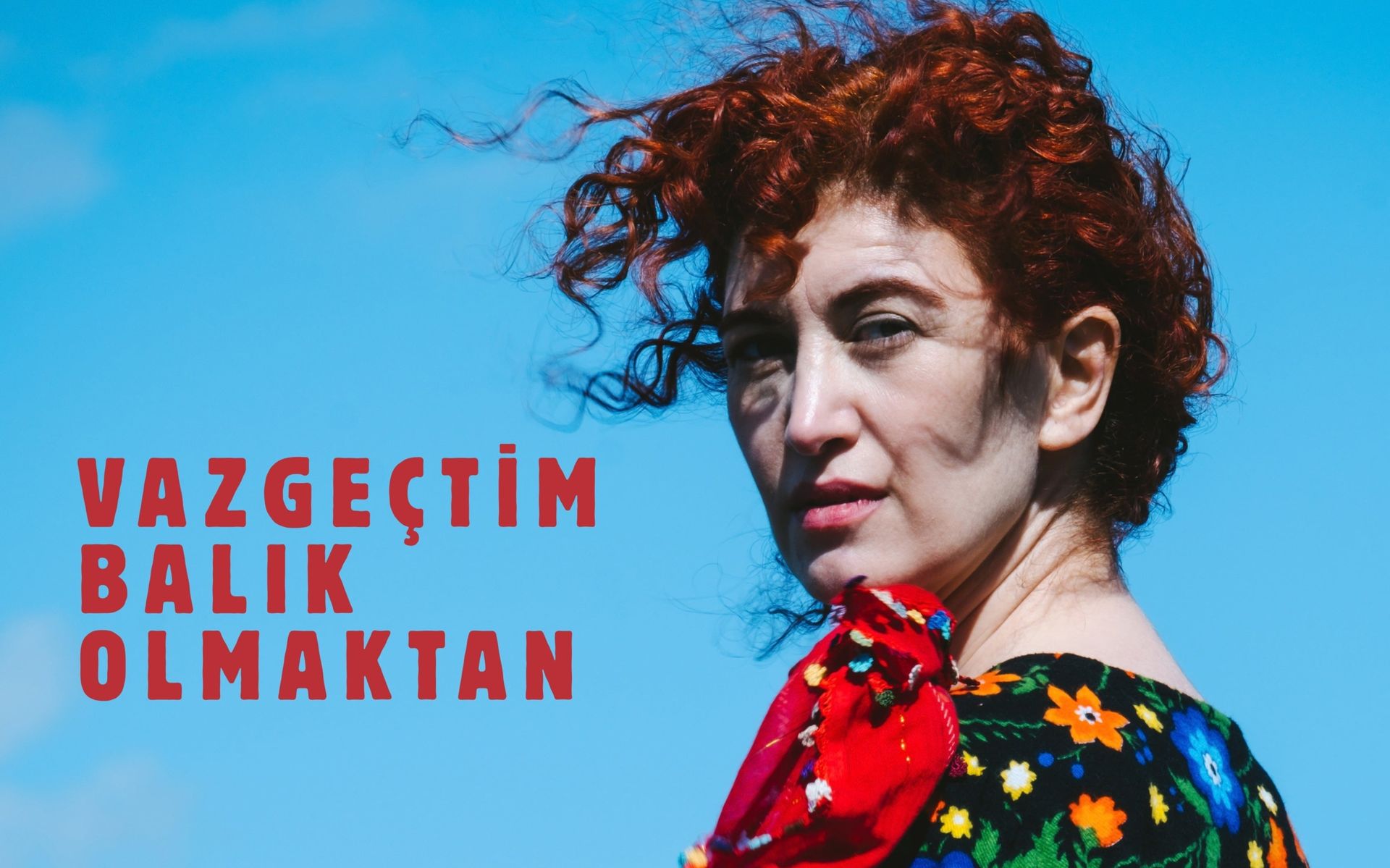 Vazgeçtim Balık Olmaktan