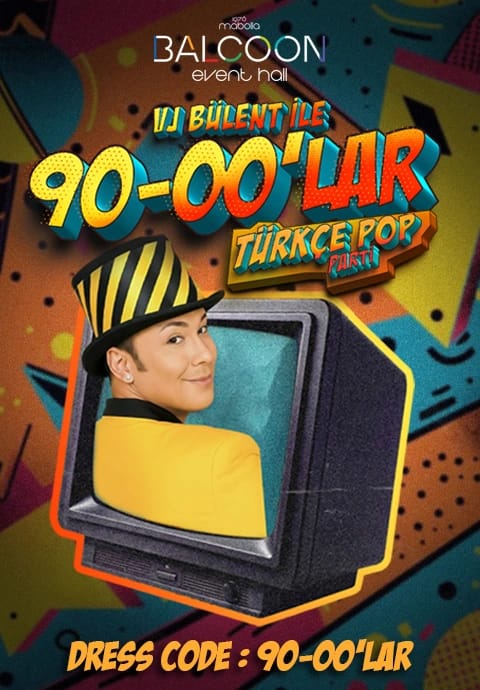 Vj Bülent ile 90'lar & 2000'ler Türkçe Pop Parti