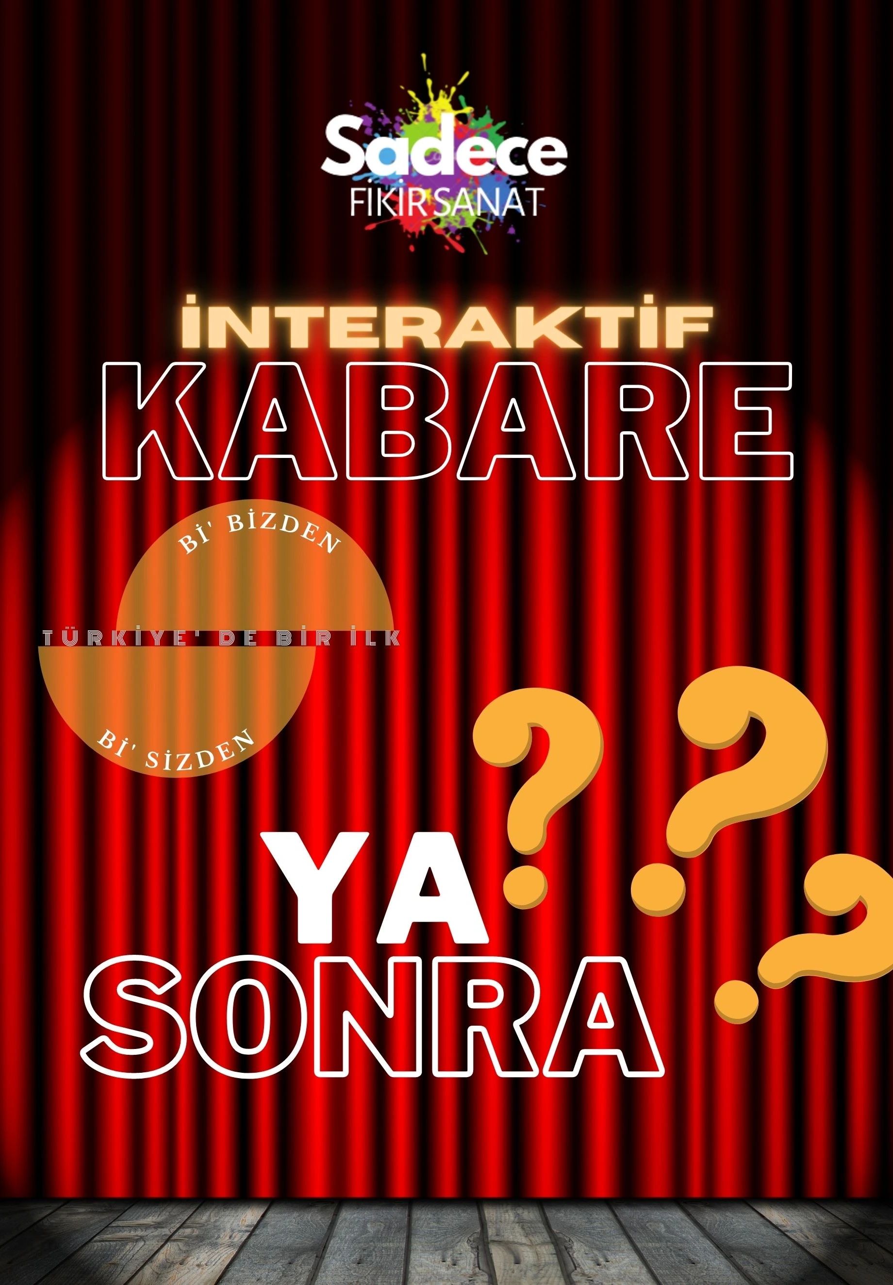 Ya Sonra? İnteraktif Kabare