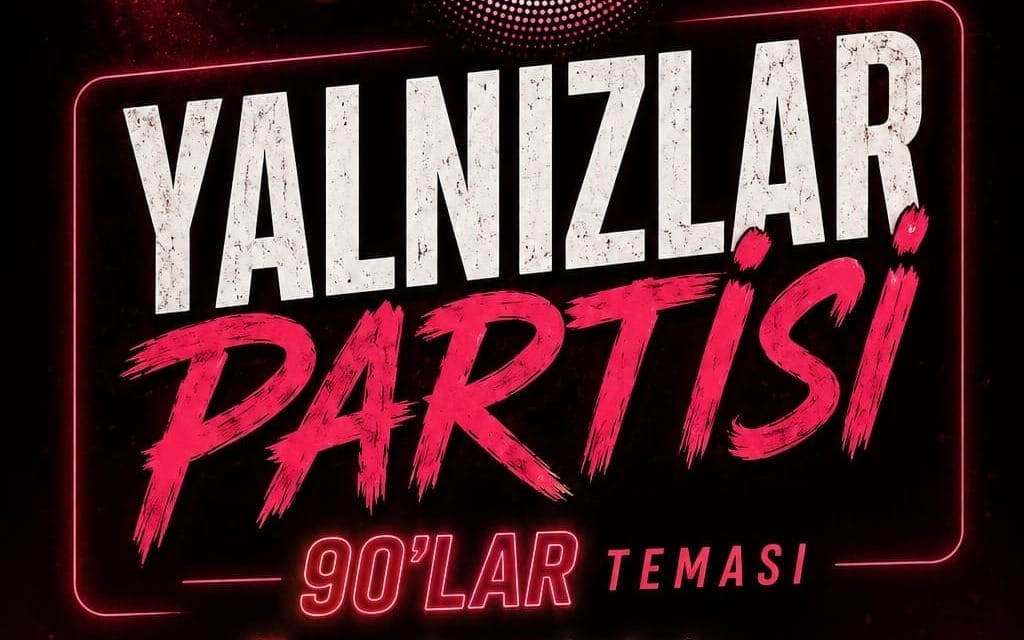 Yalnızlar Partisi | 90'lar Teması