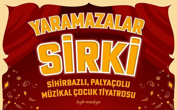 Yaramazlar Sirki Çocuk Tiyatrosu