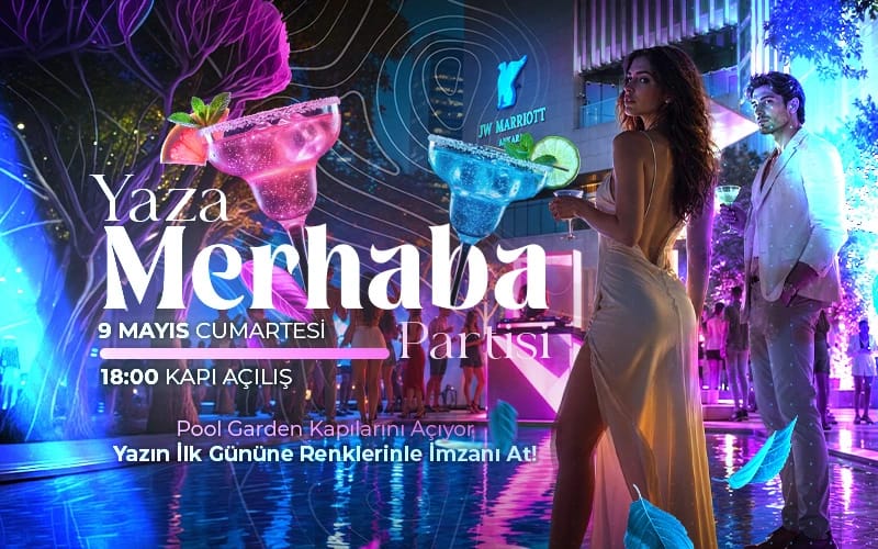 Yaza Merhaba Partisi - Jw Marriott | Ankara