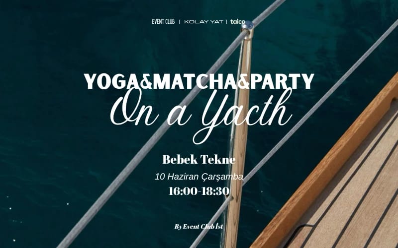 Yoga | Matcha | Party on a yacth