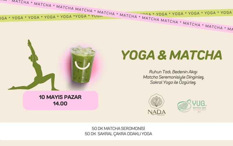 Yoga & Matcha Seremonisi: Ruhun Tadı, Bedenin Akışı