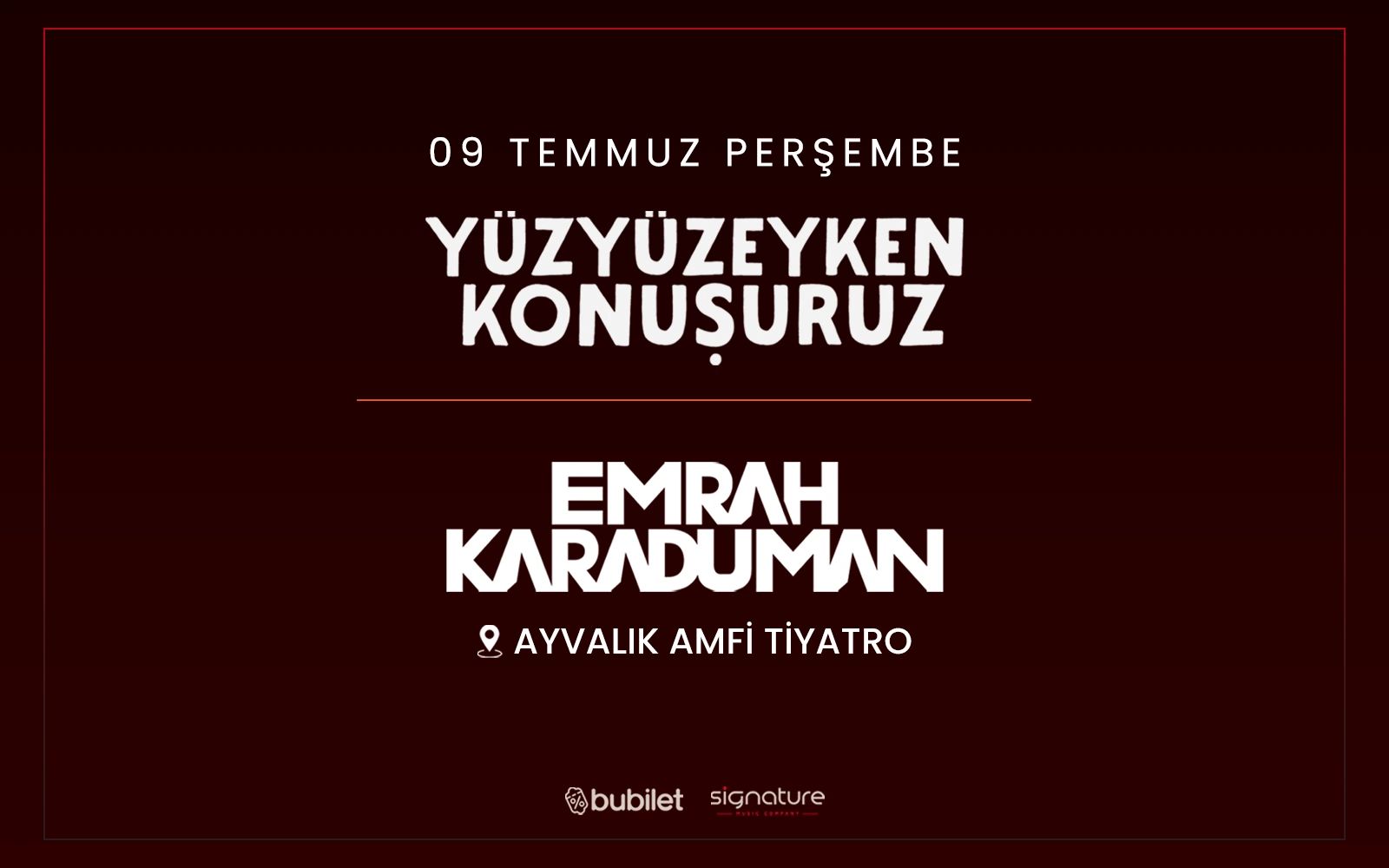 Yüzyüzeyken Konuşuruz - Emrah Karaduman Konseri