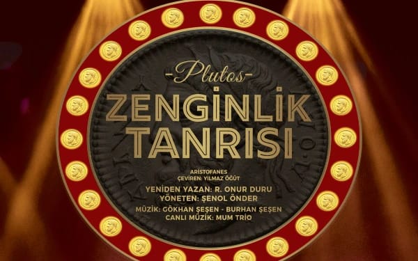Zenginlik Tanrısı Tiyatro Oyunu