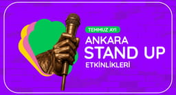 Ankara Stand-Up Gösterileri: Temmuz 2026
