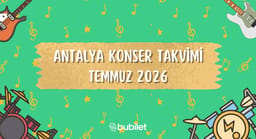 Antalya Konser Takvimi: Temmuz 2026