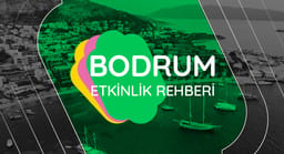 Bodrum Etkinlik Rehberi