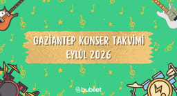 Gaziantep Konser Takvimi: Eylül 2026