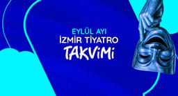 İzmir Tiyatro Takvimi: Eylül 2026