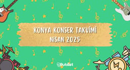 Konya Konser Takvimi: Nisan 2025