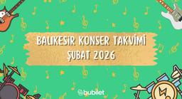 Balıkesir Konser Takvimi: Şubat 2026 