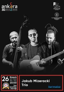 30. Uluslararası Ankara Caz Festivali - Jakub Mizeracki Trio