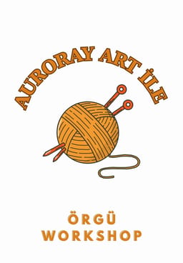 Auroray Art İle Örgü Atölyesi