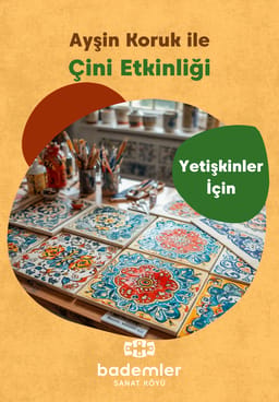 Ayşin Koruk ile Yetişkin Çini Etkinliği