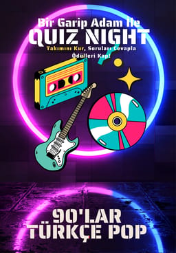 Bir Garip Adam İle Quiz Night - 90'lar Türkçe Pop