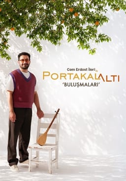 Cem Erdost İleri ile PortakalAltı Buluşmaları