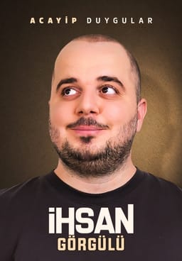 İhsan Görgülü Stand Up | Acayip Duygular