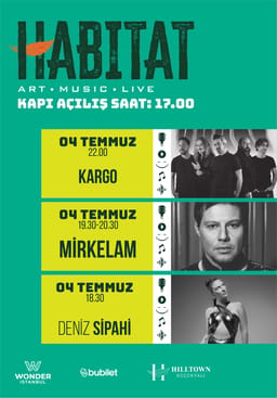 HABITAT Art Music Live-Kargo-Mirkelam-Deniz Sipahi