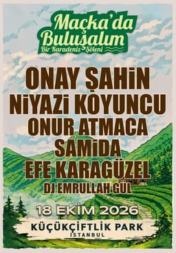 Maçka'da Buluşalım: Bir Karadeniz Şöleni