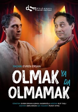 Olmak Ya da Olmamak 