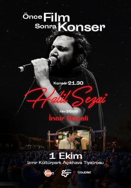 Önce Film Sonra Konser: İncir Reçeli- Halil Sezai Konseri