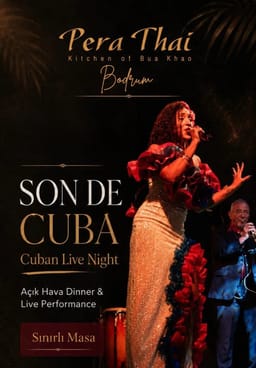 Son de Cuba Latin Night | Pera Thai Bodrum