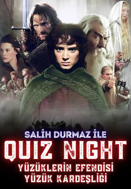  Quiz Night – Yüzüklerin Efendisi: Yüzük Kardeşliği