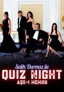 Salih Durmaz ile Quiz Night - Aşk-ı Memnu
