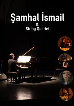 Şamhal İsmail & String Quartet