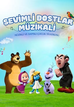 Sevimli Dostlar Müzikali 