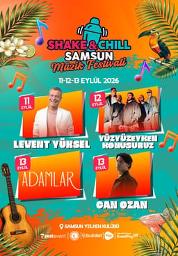 Samsun Müzik Festivali | SHAKE & CHILL FEST