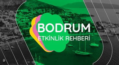 Bodrum Etkinlik Rehberi