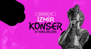 İzmir Konser Takvimi: Haziran 2026