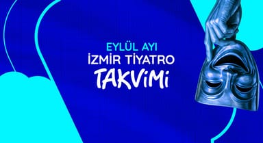 İzmir Tiyatro Takvimi: Eylül 2026