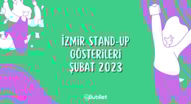 İzmir Stand-Up Gösterileri - Şubat 2023