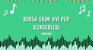 Bursa Ekim Ayı Pop Konserleri