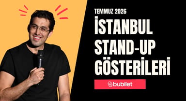 İstanbul Stand-Up Gösterileri: Temmuz 2026