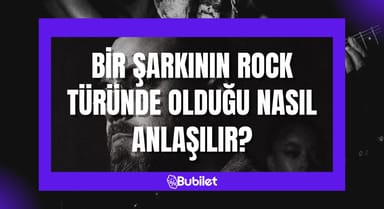 Bir Şarkının Rock Türünde Olduğu Nasıl Anlaşılır?