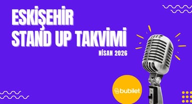 Eskişehir Stand Up Takvimi: Nisan 2026