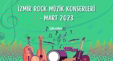 İzmir Rock Müzik Konserleri - Mart 2023