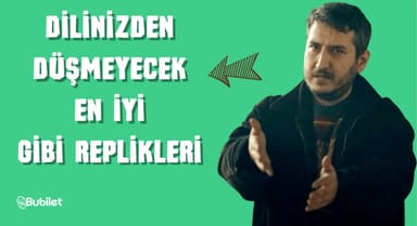 En İyi Gibi Replikleri